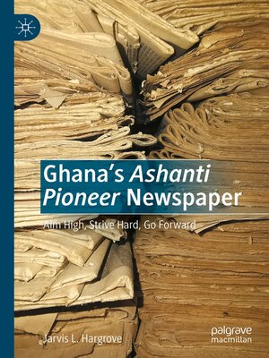 cover image of Ghana's Ashanti Pioneer Newspaper